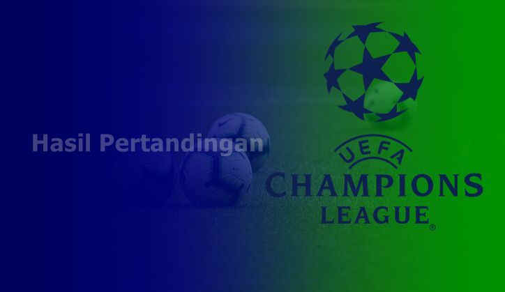 Hasil Liga Champion Dini Hari Tadi Analisis dan Pembahasan Mendalam