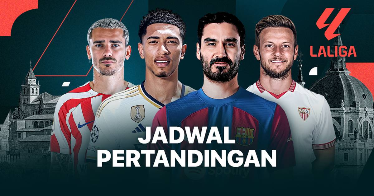 Jadwal LaLiga 2024 Panduan Lengkap untuk Penggemar Sepak Bola