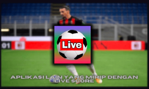 Live Score 808 Menyaksikan Pertandingan Sepak Bola Secara Real-Time